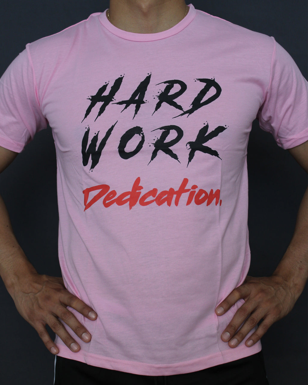 HARD WORK - PINK T-SHIRT